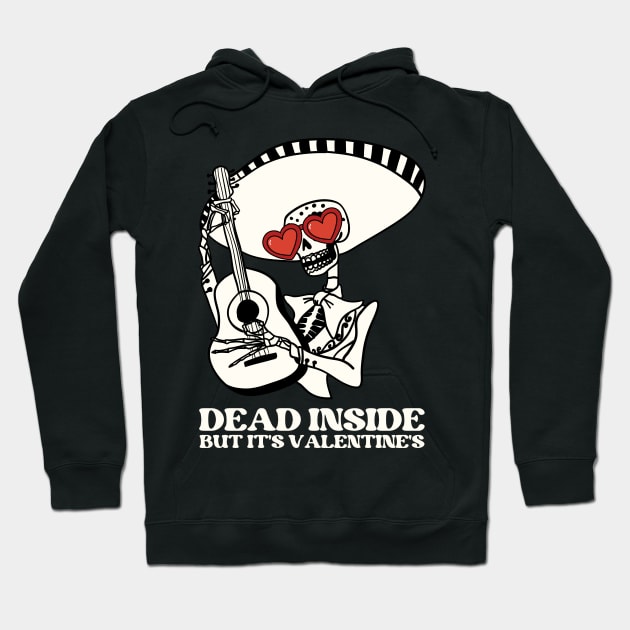 Dead inside but it's valentines Hoodie by monicasareen